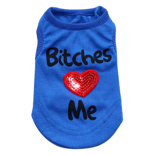 Bitches Love Me” Pet Tee – For Confident Pups Only