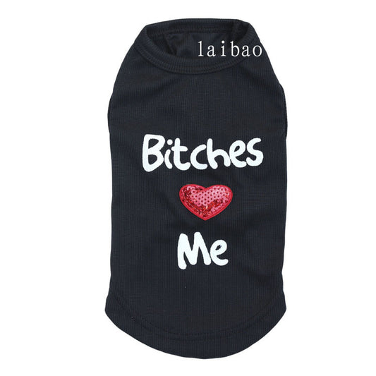Bitches Love Me” Pet Tee – For Confident Pups Only